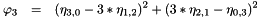 \begin{eqnarray*} \varphi_3 &=& (\eta_{3,0} - 3*\eta_{1,2})^2 + (3*\eta_{2,1} - \eta_{0,3})^2 \\ \end{eqnarray*}